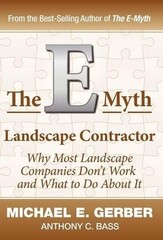 Michael E Gerber Anthony C Bass The E-Myth Landscape Contractor (Hardback)
