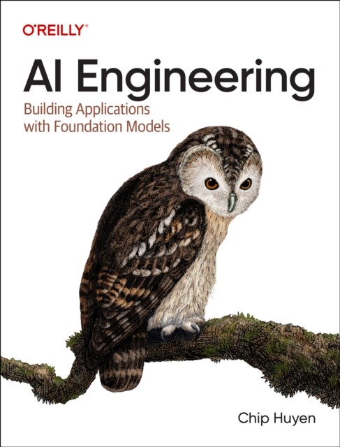 AI Engineering by Chip Huyen PAPERBACK 9781098166304