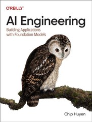 AI Engineering by Chip Huyen PAPERBACK 9781098166304