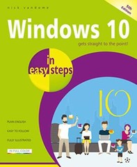 Windows 10 in easy steps By Nick Vandome. 9781840788921