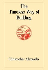 The Timeless Way of Building by Christopher Alexander – 9780195024029