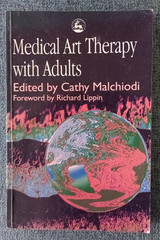 Medical Art Therapy with Adults, Cathy Malchiodi