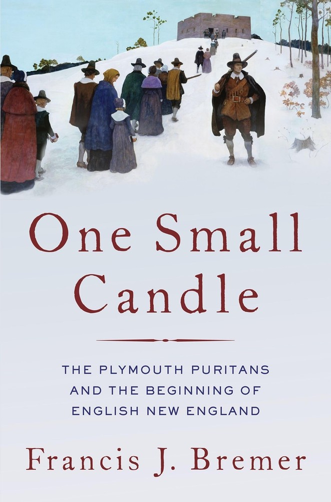One Small Candle: The Plymouth Puritans and the Beginning of English New Eng…