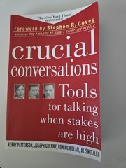 Crucial Conversations: Tools for Talking When Stakes Are High by Kerry…