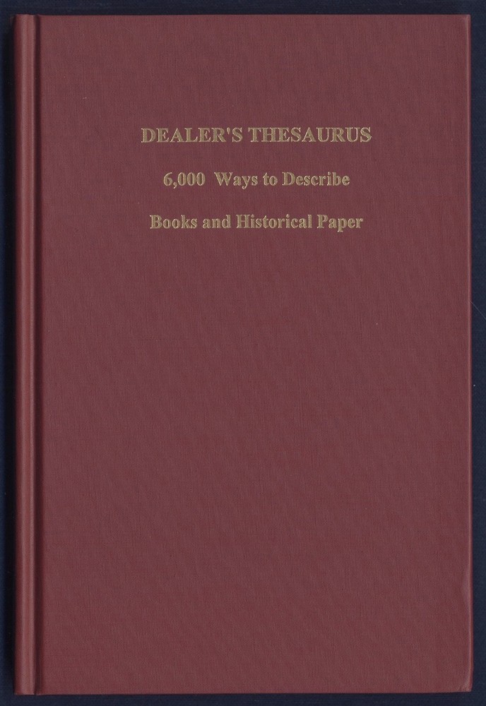 Vigeant DEALER’S THESAURUS, 6000 Ways to Describe Books + Historial Papers, 1993